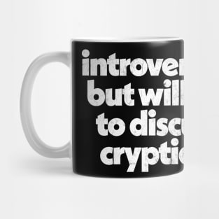 Introverted but willing to discuss cryptids Mug